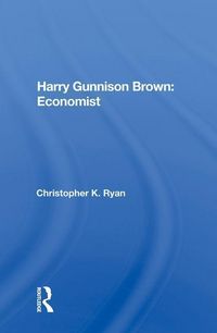Produktbild: Ryan, C: Harry Gunnison Brown: Economist