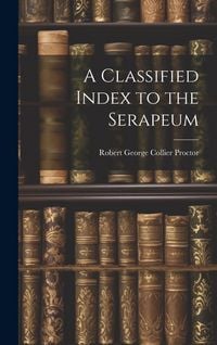 Produktbild: A Classified Index to the Serapeum