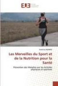 Produktbild: Les Merveilles du Sport et de la Nutrition pour la Sant&eacute;