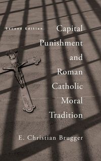 Produktbild: Capital Punishment and Roman Catholic Moral Tradition, Second Edition