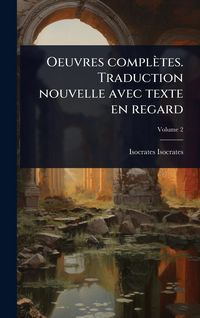 Produktbild: Oeuvres compl&egrave;tes. Traduction nouvelle avec texte en regard