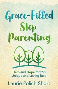 Produktbild: Grace-Filled Stepparenting
