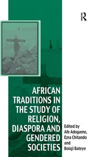 Produktbild: African Traditions in the Study of Religion, Diaspora and Gendered Societies