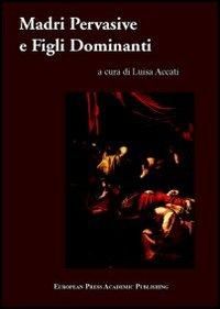 Produktbild: Madri Pervasive e Figli Dominanti