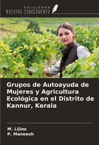 Produktbild: Grupos de Autoayuda de Mujeres y Agricultura Ecol&oacute;gica en el Distrito de Kannur, Kerala
