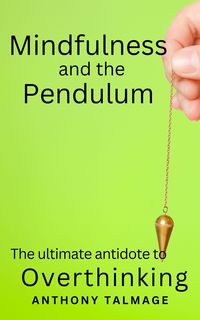 Produktbild: Mindfulness And The Pendulum
