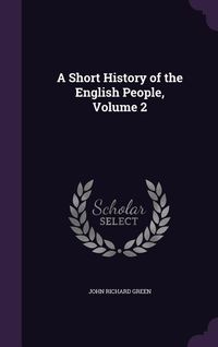 Produktbild: A Short History of the English People, Volume 2
