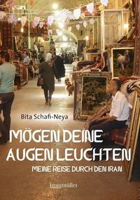 Bild vom Artikel Mögen deine Augen leuchten vom Autor Bita Schafi-Neya