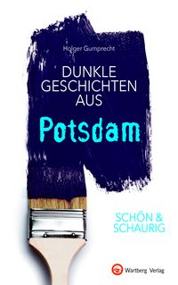 Produktbild: SCH&Ouml;N & SCHAURIG - Dunkle Geschichten aus Potsdam
