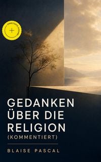 Produktbild: Gedanken &uuml;ber die Religion (Kommentiert)