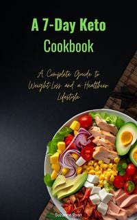 Produktbild: A 7-Day Keto Cookbook