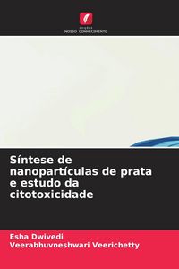 Produktbild: S&iacute;ntese de nanopart&iacute;culas de prata e estudo da citotoxicidade