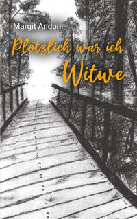 Produktbild: Pl&ouml;tzlich war ich Witwe