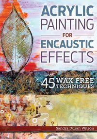 Produktbild: Acrylic Painting for Encaustic Effects