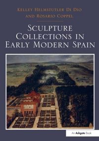 Produktbild: Dio, K: Sculpture Collections in Early Modern Spain