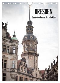 Produktbild: Dresden - Beeindruckende Architektur (Wandkalender 2026 DIN A4 hoch), CALVENDO Monatskalender