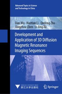Produktbild: Development and Application of 3D Diffusion Magnetic Resonance Imaging Sequences