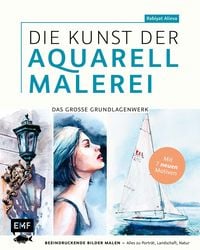 Produktbild: Die Kunst der Aquarellmalerei - das gro&szlig;e Watercolor-Grundlagenwerk