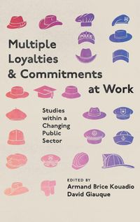 Produktbild: Multiple Loyalties and Commitments at Work