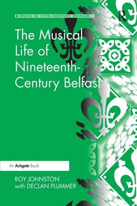 Produktbild: The Musical Life of Nineteenth-Century Belfast
