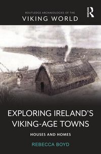 Produktbild: Boyd, R: Exploring Ireland's Viking-Age Towns