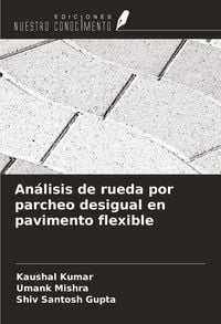Produktbild: An&aacute;lisis de rueda por parcheo desigual en pavimento flexible