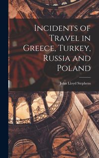 Produktbild: Incidents of Travel in Greece, Turkey, Russia and Poland