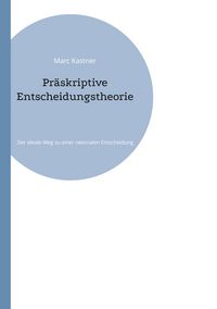 Produktbild: Pr&auml;skriptive Entscheidungstheorie