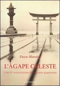 Produktbild: L' agape celeste. I riti di consacrazione del sovrano giapponese