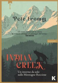 Produktbild: Indian Creek. Un inverno da solo sulle montagne rocciose