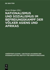Produktbild: Nationalismus und Sozialismus im Befreiungskampf der V&ouml;lker Asiens und Afrikas