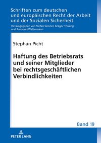 Produktbild: Haftung des Betriebsrats und seiner Mitglieder bei rechtsgesch&auml;ftlichen Verbindlichkeiten