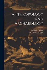 Produktbild: Anthropology and Archaeology [microform]