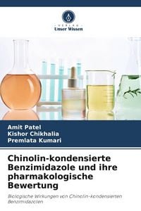 Produktbild: Chinolin-kondensierte Benzimidazole und ihre pharmakologische Bewertung
