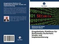 Produktbild: Eingebettete Plattform f&uuml;r Multimedia-Sicherheit: Studie und Implementierung