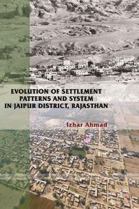 Produktbild: Evolution of Settlement Patterns and System in Jaipur District, Rajasthan