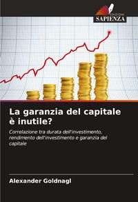 Produktbild: La garanzia del capitale &egrave; inutile?