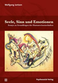 Bild vom Artikel Seele, Sinn und Emotionen vom Autor Wolfgang Jantzen