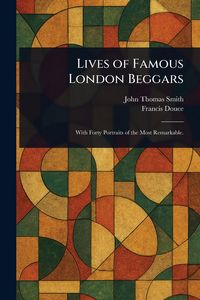 Produktbild: Lives of Famous London Beggars