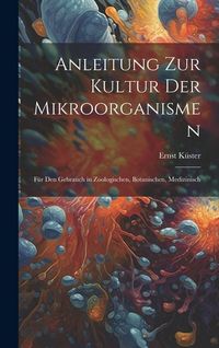 Produktbild: Anleitung zur Kultur der Mikroorganismen