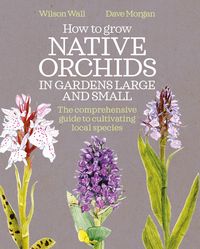 Produktbild: How to Grow Native Orchids in Gardens Large and Small