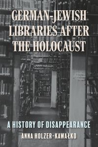 Produktbild: German-Jewish Libraries After the Holocaust