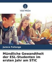 Produktbild: M&uuml;ndliche Gewandtheit der ESL-Studenten im ersten Jahr am STIC