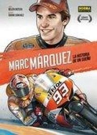 Produktbild: Marc M&aacute;rquez, La hist&oacute;ria d'un somni