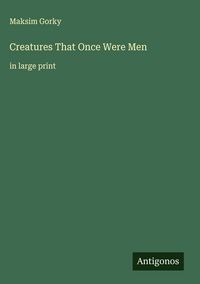 Produktbild: Creatures That Once Were Men