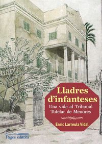 Produktbild: Lladres d'infanteses : Una vida al TribunalTutelar de Menores