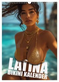 Produktbild: Latina Bikini Kalender: Glamour&ouml;se KI-Kunst mit hei&szlig;en Latina Models (Wandkalender 2027 DIN A3 hoch), CALVENDO Monatskalender