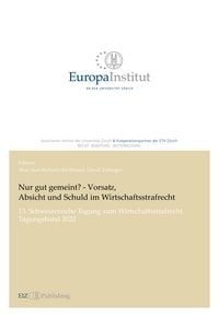 Produktbild: Nur gut gemeint? - Vorsatz, Absicht und Schuld im Wirtschaftsstrafrecht