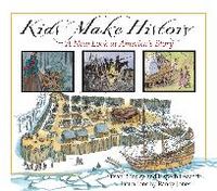 Produktbild: Kids Make History: A New Look at America's Story