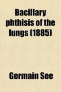 Produktbild: Bacillary Phthisis of the Lungs